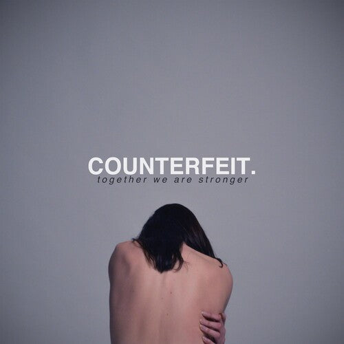 Counterfeit: Together We Are Stronger