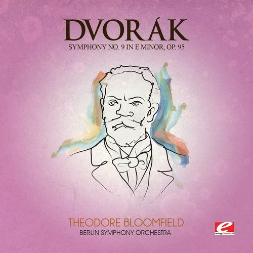 Dvorak: Symphony 9 E Min 95 New World Symphony