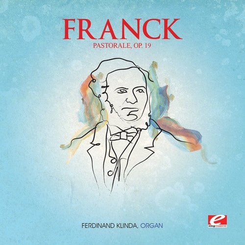 Franck: Pastorale E Maj 19