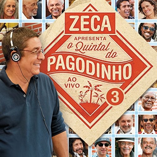 Zeca Pagodinho Apresenta Quintal Do Pagodinho 3: Zeca Pagodinho Apresenta Quintal Do Pagodinho 3