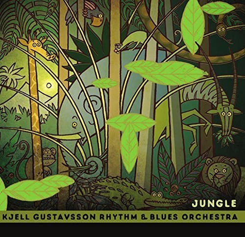 Gustavsson, Kjell Rhythm & Blues Orchestra: JUNGLE