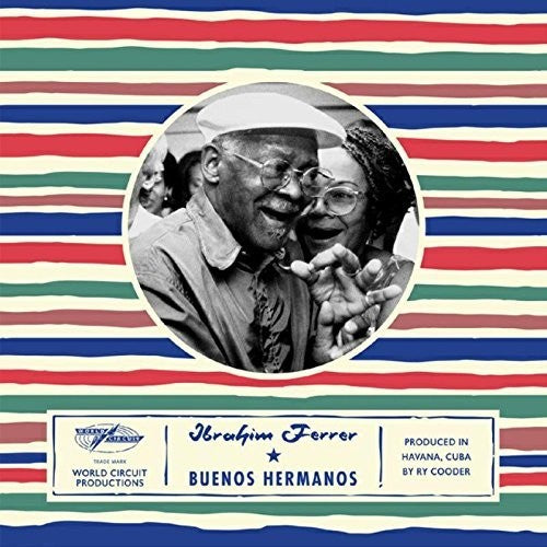 Ferrer, Ibrahim: Buenos Hermanos