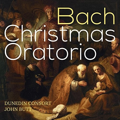 Bach, J.S. / Butt / Dunedin Consort: J.s. Bach: Christmas Oratorio