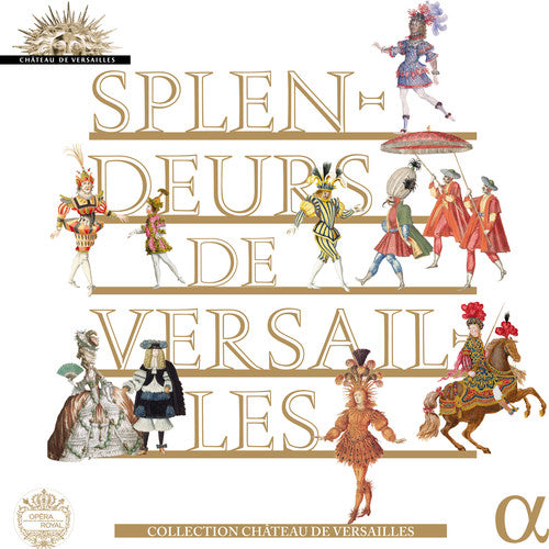 Charpentier / Skip Sempe: Splendeurs de Versailles