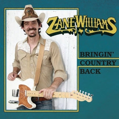 Williams, Zane: Bringin' Country Back