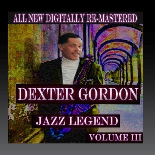 Gordon, Dexter: Dexter Gordon - Volume 3