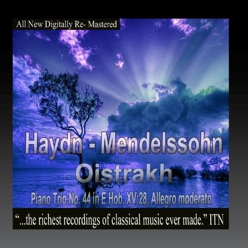 Oistrakh, David / Knushevitsky, Sviatoslav / Oborin: Oistrakh - Haydn, Mendelssohn - Piano Trio, No. 44 in E Hob XV 28Allegro moderato