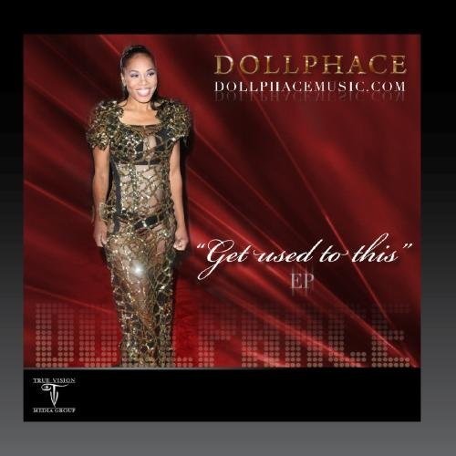 Doll Phace: Get Used To This - EP