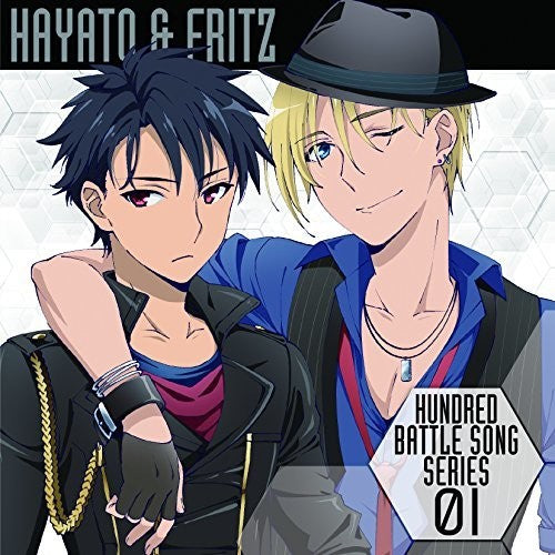 Hayato (Cv:Yoshiaki Hasegawa) Fritz (Cv:Wataru): Anime[Hundred]Battle Song Series 01 (Original Soundtrack)