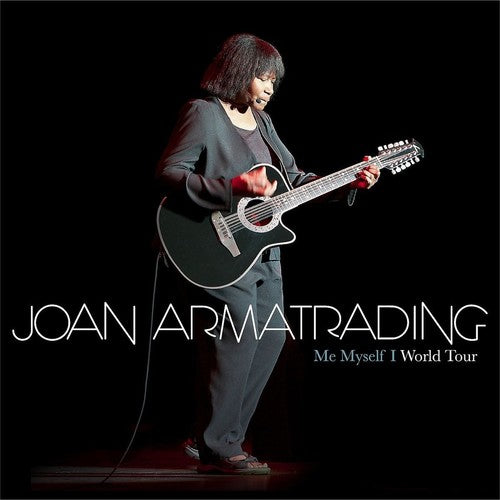 Armatrading, Joan: Me Myself I - World Tour Concert