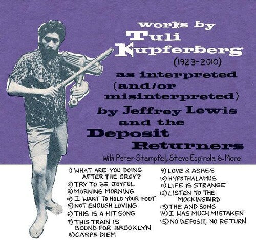 Lewis, Jeffrey: Works By Tuli Kupferberg (1923-2010)