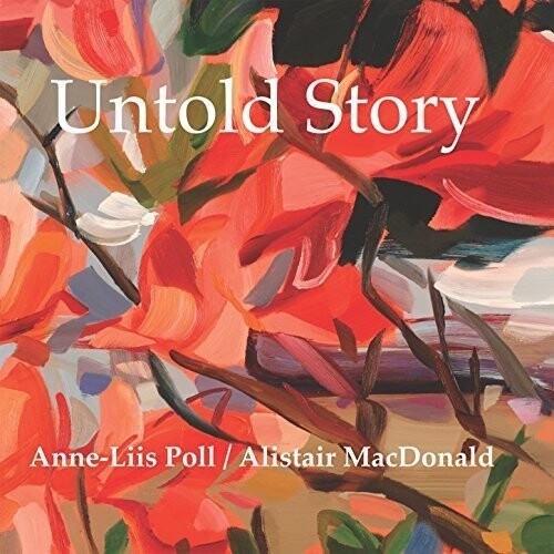 Poll, Anne Liis / Macdonald, Alistair: Untold Story