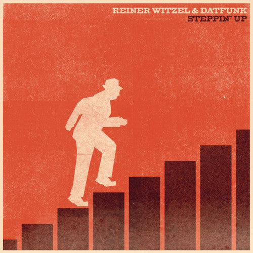 Witzel, Reiner & Datfunk: Steppin Up