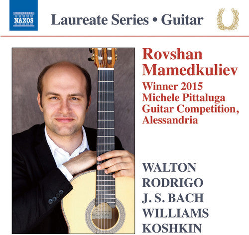 Walton / Rodrigo / Bach, J.S. / Williams: Rovshan Mamedkuliev / Winner 2015 Michele Pittaluga Guitar