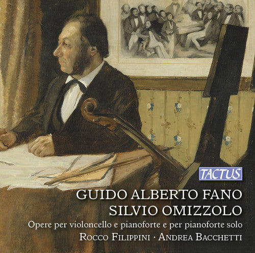 Fano / Omizzolo / Filippini / Bacchetti: Guido Alberto Fano & Silvio Omizzolo: Works for Cello & Piano