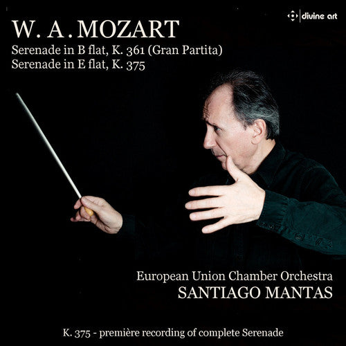 Mozart / European Union Chamber Orchestra: Mozart: Serenade in B-Flat K. 361 / Serenade in E-Flat K. 375