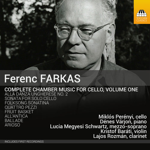 Farkas / Perenyi / Varjon / Schwartz / Barati: Ferenc Farkas: Chamber Music for Cello Vol 1