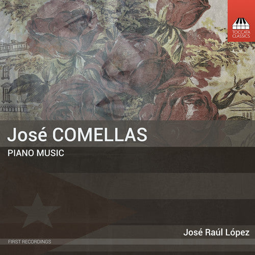 Comellas / Lopez: Jose Comellas: Piano Music