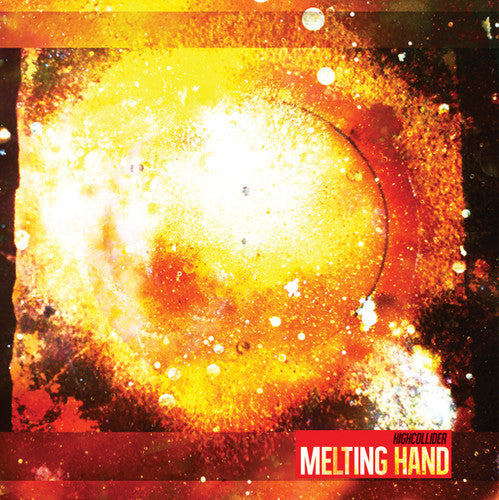 Melting Hand: High Collider