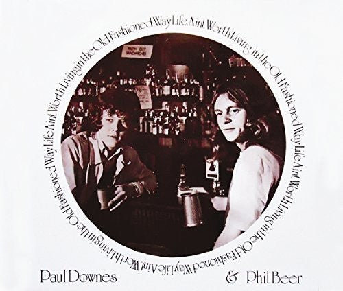 Downs, Paul / Beer, Phil: Life Ain't Worth Living in the Old Fashioned Way