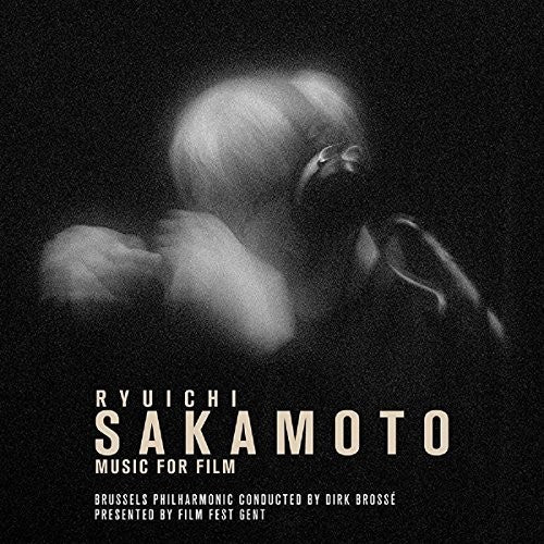 Brussels Philharmonic: Ryuichi Sakamoto: Music for Film