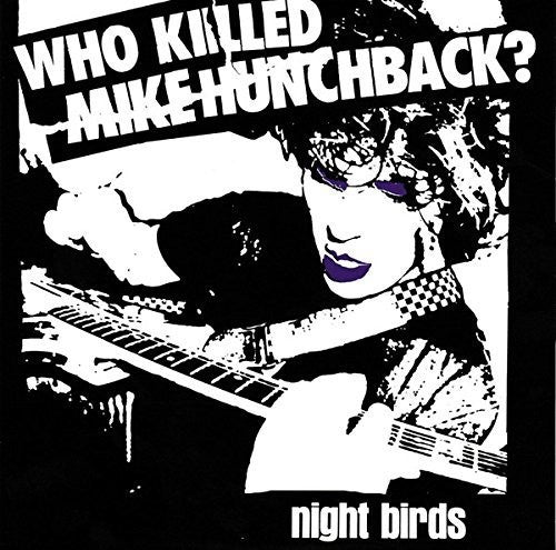 Night Birds: Who Killed Mike Hunchback