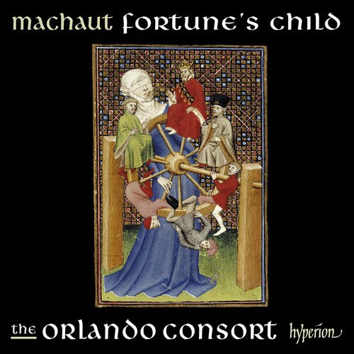 Orlando Consort: Machaut: Fortune's Child