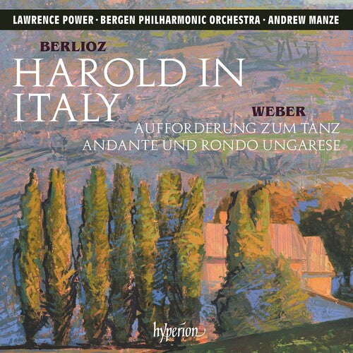 Power, Lawrence: Berlioz: Harold in Italy & Other Orchestral Works