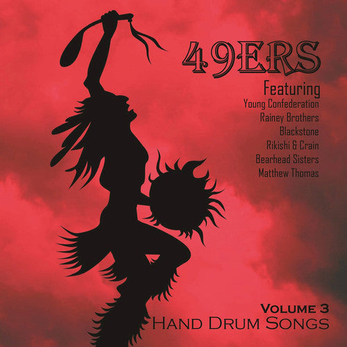 49Ers Hand Drum Songs, Vol. 3 / Var: 49Ers Hand Drum Songs, Vol. 3