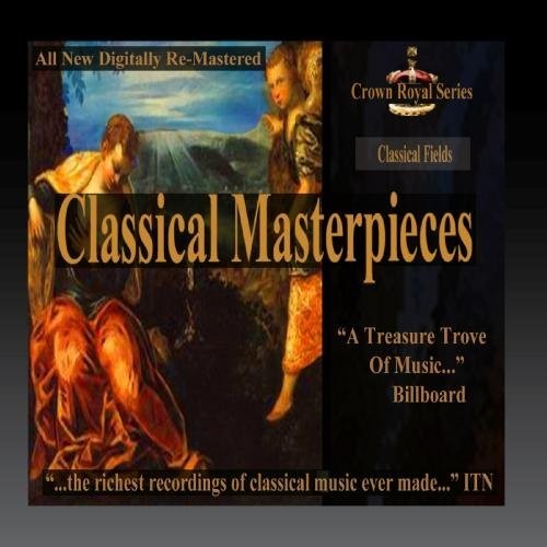 Classical Fields - Classical Masterpieces / Var: Classical Fields - Classical Masterpieces