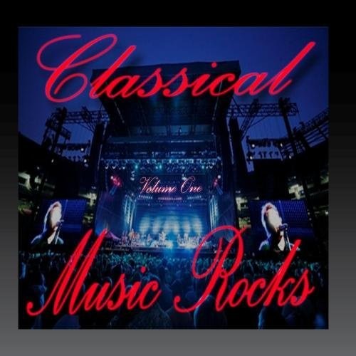 Classical Music Rocks Volume 1 / Various: Classical Music Rocks Volume 1