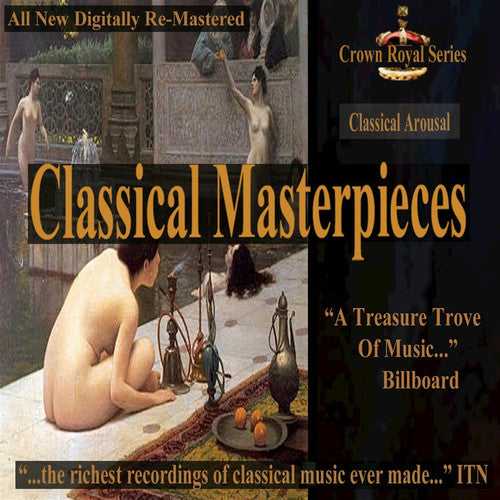 Classical Arousal - Classical Masterpieces / Var: Classical Arousal - Classical Masterpieces