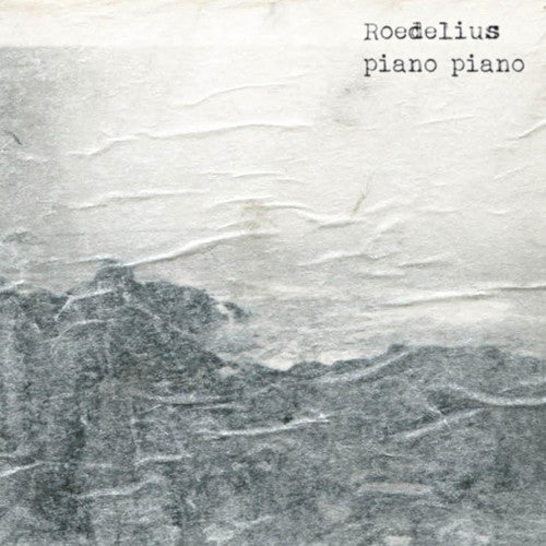 Roedelius: Piano Piano