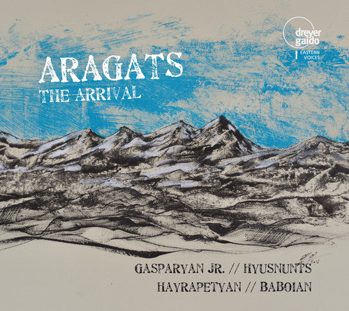 Komitas / Aragats / Gasparyan Jr. / Hyusnunts: Aragats: The Arrival