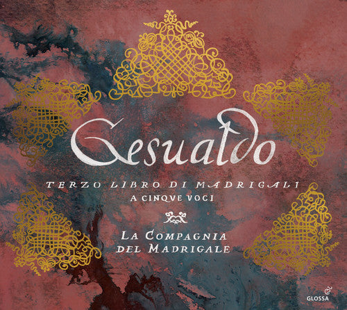 Gesualdo / La Compagnia Del Madrigale: Gesualdo: Terzo Libro di Madrigali a Cinque Voci