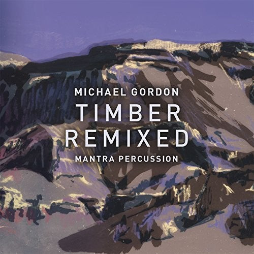 Gordon / Mantra Percussion / Squarepusher: Gordon: Timber Remixed