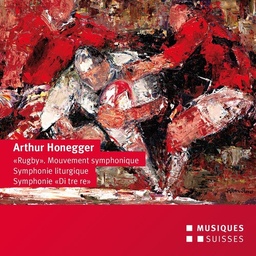 Honegger / Venzago: Honegger: Rugby Mouvement Symphonique / Symphonie Liturgique