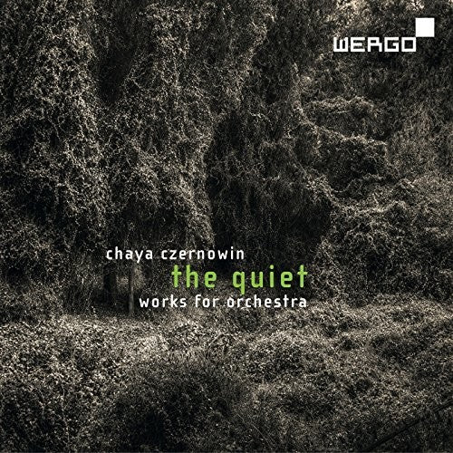 Czernowin / Ensemble Nikel / Berner: Chaya Czernowin: The Quiet