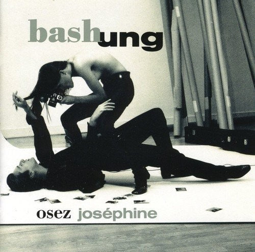 Bashung, Alain: Osez Josephine