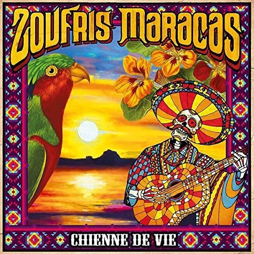 Zoufris Maracas: Chienne De Vie