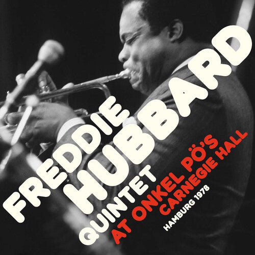 Hubbard, Freddie: At Onkel Po's Carnegie Hall Hamburg