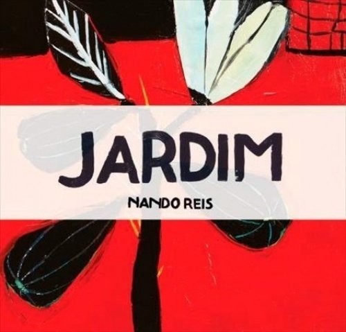 Reis, Nando: Jardim-Pomar LP V1