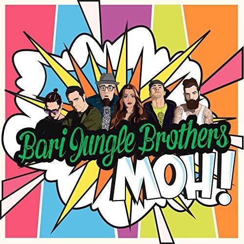 Bari Jungle Brothers: Moh!