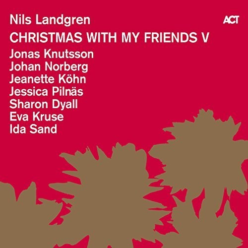 Landgren, Nils: Christmas With My Friends V