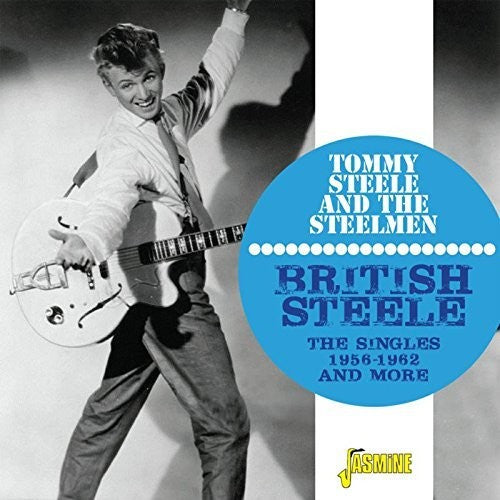 Steele, Tommy / Steelmen: British Steele: Singles 1956-1962 & More