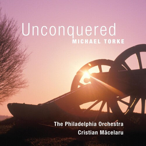 Torke / Philadelphia Orchestra: Unconquered