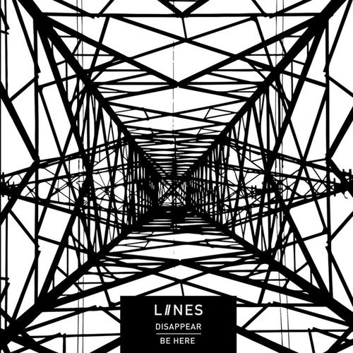 Liines: Disappear / Be Here