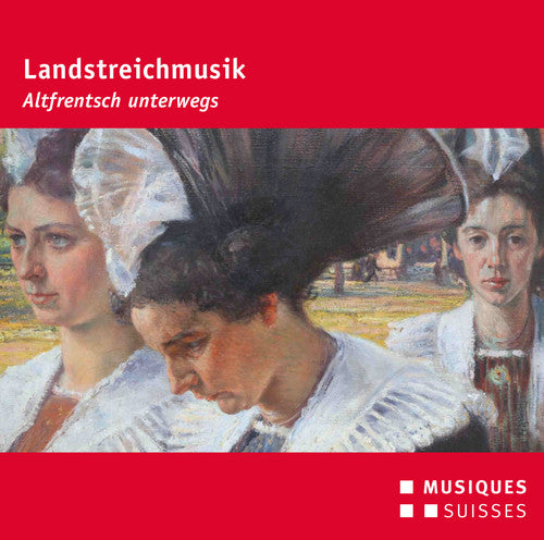 Traditional / Ebel / Lincke / Marfurt / Hartel: Landstreichmusik / Altfrentsch unterwegs