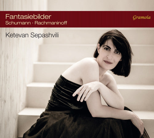 Rachmaninov / Schumann / Sepashvili: Schumann & Rachmaninoff: Fantasiebilder