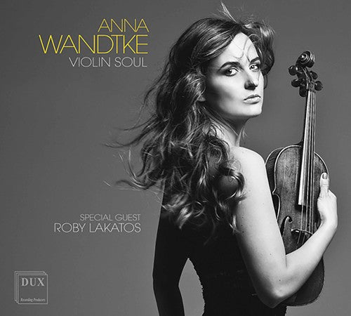 Falla / Massenet / Wandtke / Lakatos / Navarrette: Anna Wandtke: Violin Soul